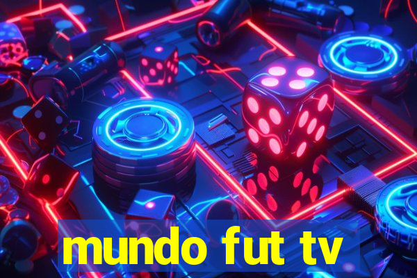 mundo fut tv